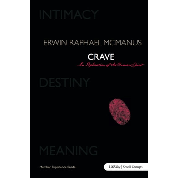 Pre-Owned Crave: An Exploration of the Human Spirit - Member Book (Crave (Lifeway)) (Paperback) 1415868816 9781415868812