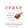 thumbnail image 1 of Pre-Owned Crave: Why You Binge Eat and How to Stop (Paperback) 0802717101 9780802717108, 1 of 1