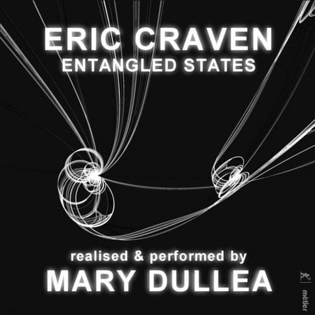 Craven / Dillea - Entangled States - Music & Performance - CD