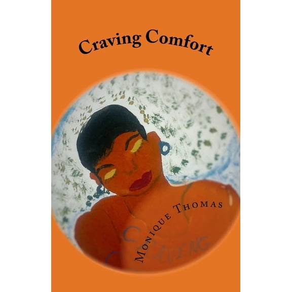 Craving Comfort Paperback 1523999829 9781523999828 Monique Thomas