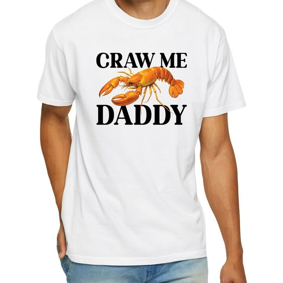 Craw Me Daddy T-Shirt