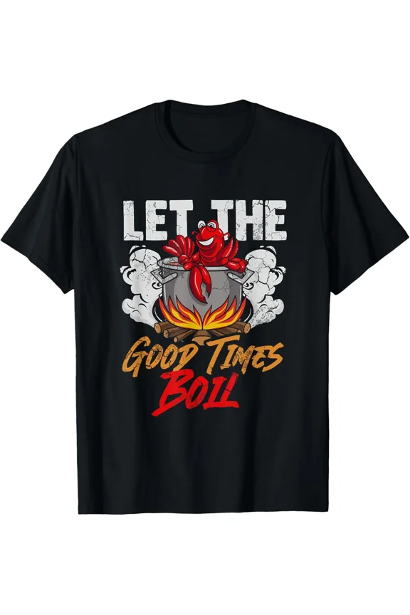 Crawfish Let The Good Time Boil Southern Funny Tee Unisex T-Shirt, S-5XL