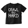 thumbnail image 1 of Crawl So Hard Funny Hip Hop Quote Toddler Boy Girl T Shirt Infant Toddler Brisco Brands 12M, 1 of 6