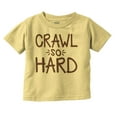 thumbnail image 1 of Crawl So Hard Funny Hip Hop Quote Toddler Boy Girl T Shirt Infant Toddler Brisco Brands 4T, 1 of 6