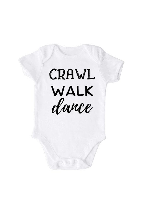 Crawl Walk Dance Shirt Premium Custom Baby Clothes Unisex Baby Announcement Gift for Mom Newborn Outfit 18m White