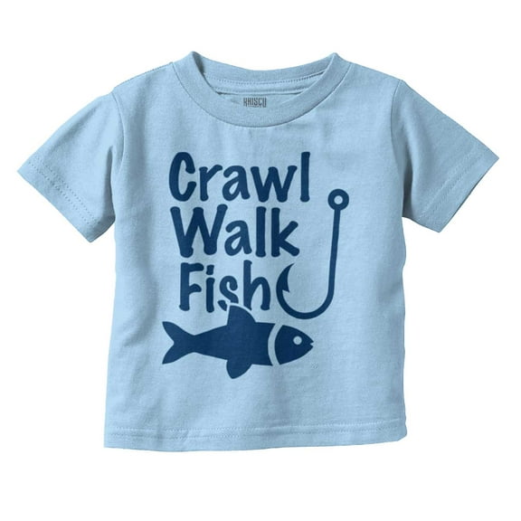 Crawl Walk Fish Hook Outdoor Lover Toddler Boy Girl T Shirt Infant Toddler Brisco Brands 24M
