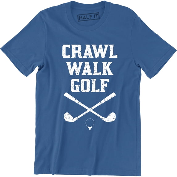 Crawl Walk Golf - Golfing Masters Clubhouse Swing Men's T-Shirt