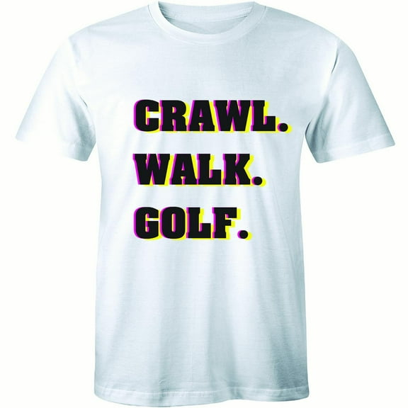 Crawl Walk Golf Men's Golfing Pride Party with the Boys Drinking T-Shirt