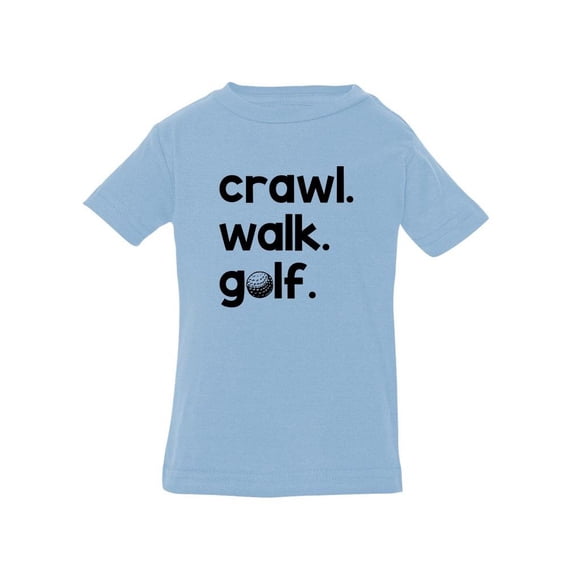 Crawl, Walk, Golf T-Shirt Infant -Smartprints Designs, 24 Months