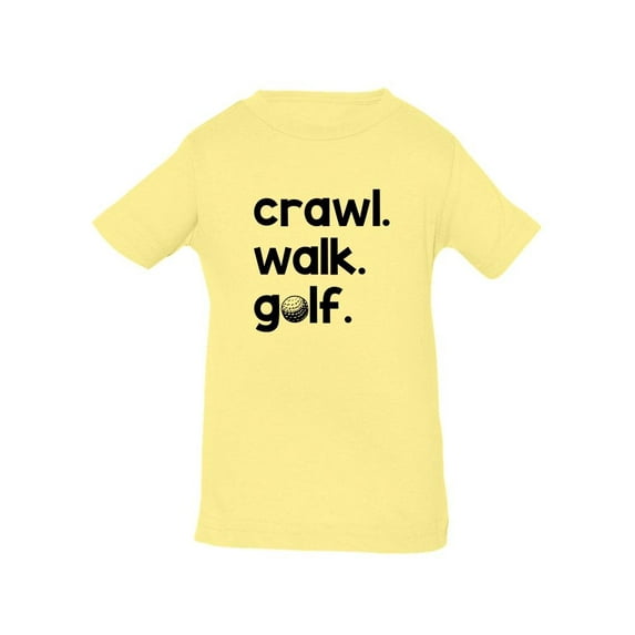 Crawl, Walk, Golf T-Shirt Infant -Smartprints Designs, 6 Months