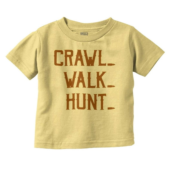 Crawl Walk Hunt Hunting Life Toddler Boy Girl T Shirt Infant Toddler Brisco Brands 2T