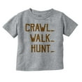thumbnail image 1 of Crawl Walk Hunt Hunting Life Toddler Boy Girl T Shirt Infant Toddler Brisco Brands 2T, 1 of 6