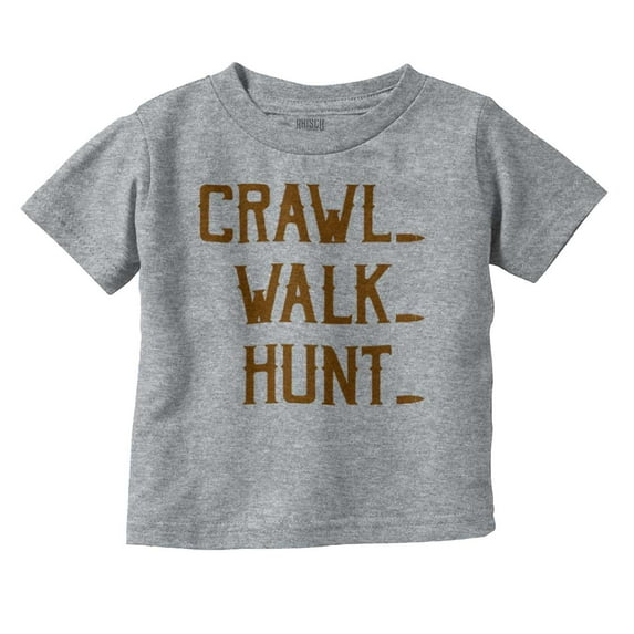 Crawl Walk Hunt Hunting Life Toddler Boy Girl T Shirt Infant Toddler Brisco Brands 3T