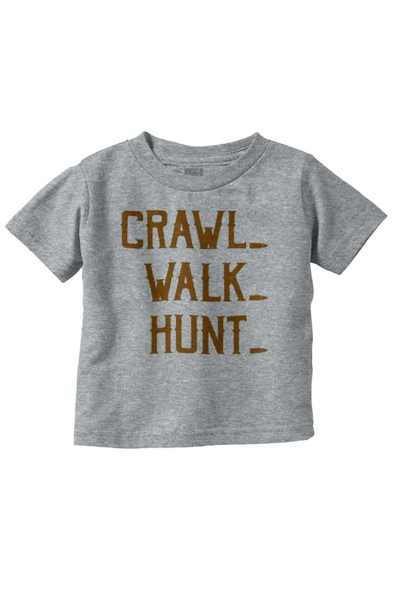 Crawl Walk Hunt Hunting Life Toddler Boy Girl T Shirt Infant Toddler Brisco Brands 4T