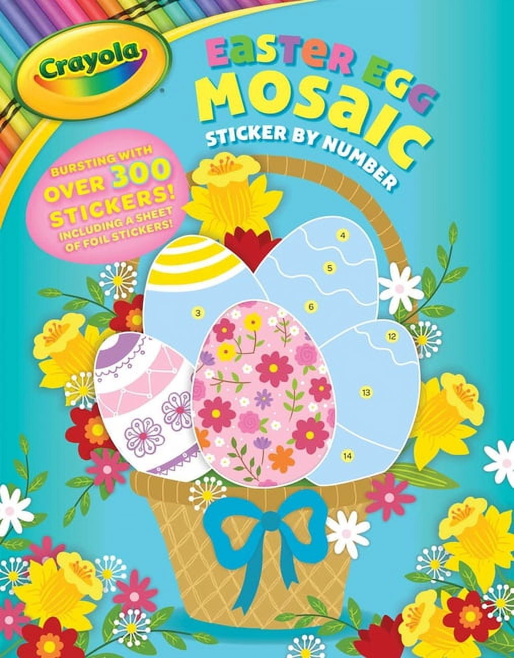 Crayola/Buzzpop Crayola: Easter Egg Mosaic Sticker by Number (a Crayola Easter Spring Sticker Activity Book for Kids), Book 11, (Paperback)