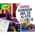 thumbnail image 1 of Crayola (R) Holiday Colors Crayola Ramadan and Eid Al-Fitr Colors, (Paperback), 1 of 7