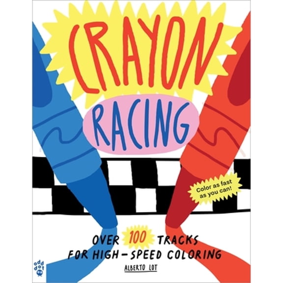 Pre-Owned Crayon Racing: Over 100 Tracks for High-Speed Coloring (Paperback) 1250819407 9781250819406