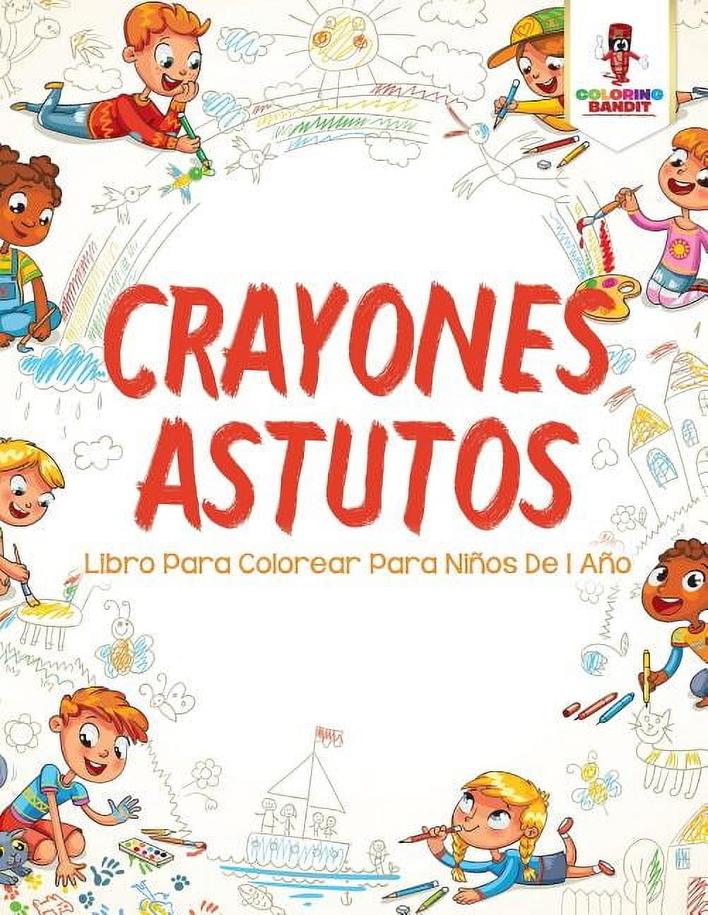 Crayones Astutos: Libro Para Colorear Para Niños De 1 Año, (Paperback)