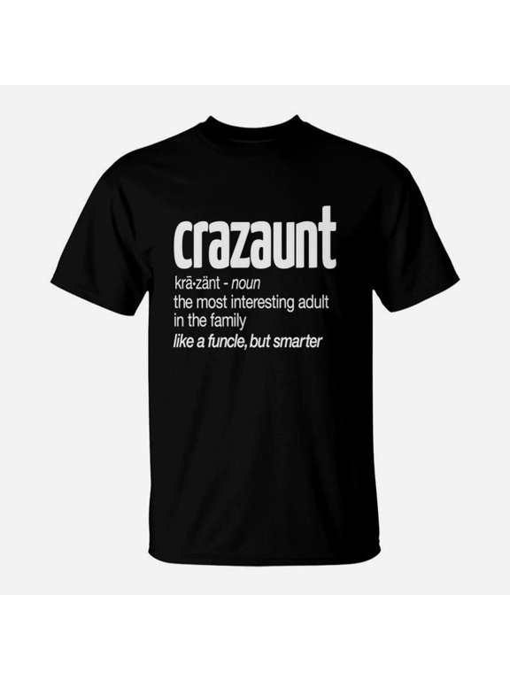 Crazaunt Crazy Aunt Tshirt Gift For Aunts TShirt