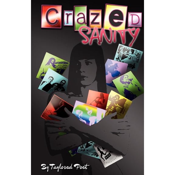 Crazed Sanity Paperback 1460907205 9781460907207 Taylored Poet