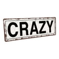 thumbnail image 1 of Crazy 4"x12" Metal Sign, Wall Décor for Home and Office, 1 of 4