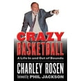 thumbnail image 1 of Crazy Basketball: A Life in and Out of Bounds, (Hardcover), 1 of 1