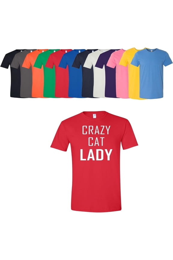 Crazy Cat Lady T-Shirt Animal Lover Ladies Womens Soft Cotton Tee Assorted Colors and Sizes