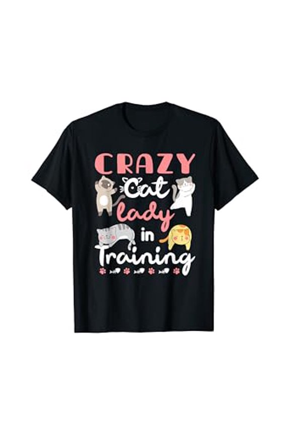 Crazy Cat Lady in Training Women Girls Kitty Cats T-Shirt