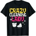 thumbnail image 1 of Crazy Cleaning Lady - Hotel Cleaner Housekeeper Housemaid T-Shirt, 1 of 4