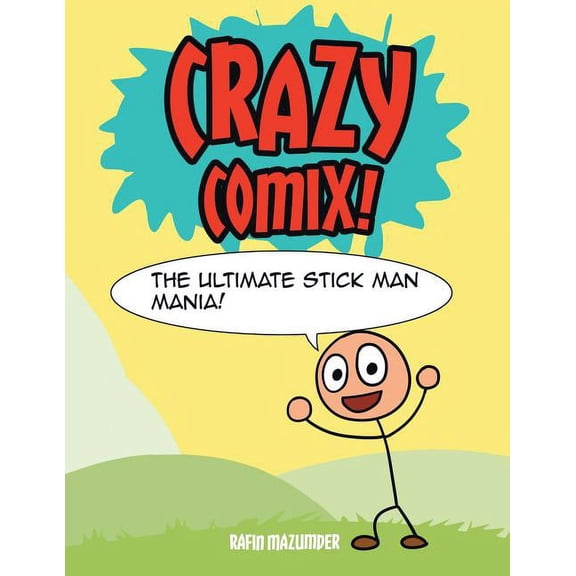 Crazy Comix: The Ultimate Stickman Mania!, (Paperback)