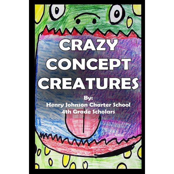 Crazy Concept Creatures, (Paperback)