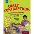 thumbnail image 1 of Pre-Owned Crazy Contraptions: Build Rube Goldberg Machines That Swoop, Spin, Stack, and Swivel: With Hands-On Engineering Activities (Hardcover) 1619308231 9781619308237, 1 of 1