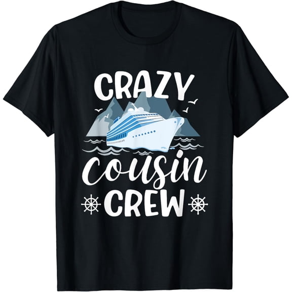 Crazy Cousin Crew Cruise Squad 2024 Matching Family Group Funny Creative Graphic T-Shirt