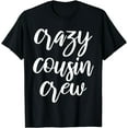 thumbnail image 1 of Crazy Cousin Crew T-Shirt, 1 of 4