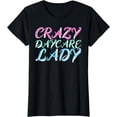 thumbnail image 1 of Crazy Daycare Lady Daycare Teacher Childcare Provider T-Shirt, 1 of 4