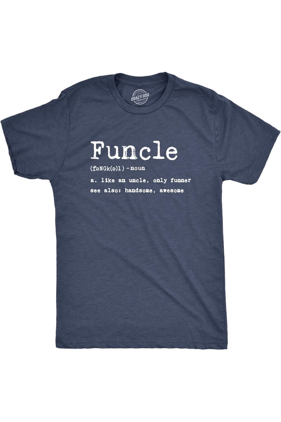 Crazy Dog Mens Funcle Definition T Shirt Funny Uncle Shirt Graphic Tee- Classic Unisex 100% Cotton Crew Neck T-Shirt Regular Fit Breathable Casual Everyday Wear
