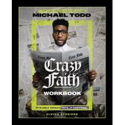 Crazy Faith Workbook Its Only Crazy Until It Happens, Paperback