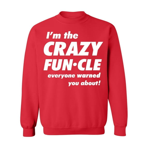 Crazy Funcle Everyone Warned You About Funny Family Uncle Crewneck Sweatshirt, M, Red