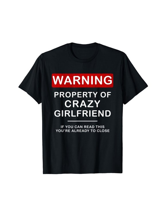 Crazy GF TShirt for Boyfriend Men BF Funny Couple Tee Shirt