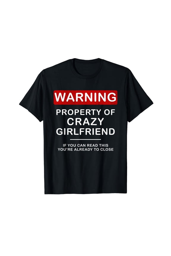 Crazy GF TShirt for Boyfriend Men BF Funny Couple Tee Shirt