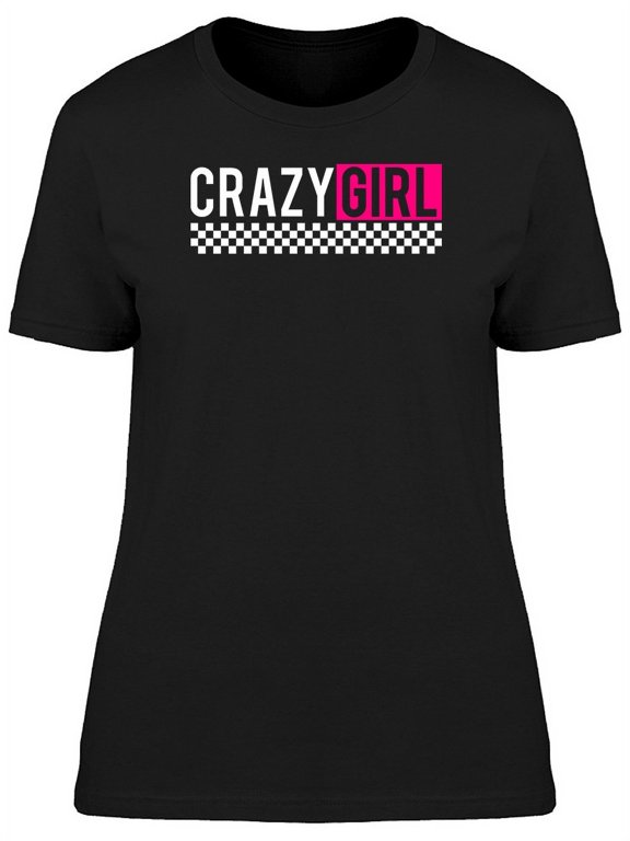 Crazy Girl Checkered Slogan T-Shirt Women -Image by Shutterstock, Female Large