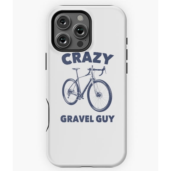 Crazy Gravel Guy Cycling Bicycle Phone Case for iPhone 16 15 14 13 12 11 Pro Max