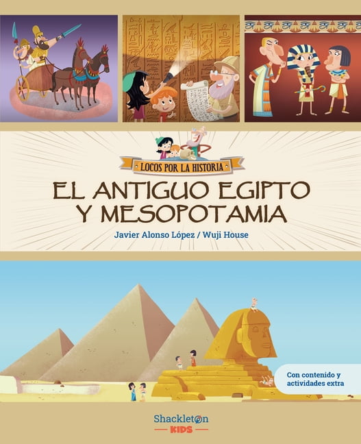 Crazy about History El Antiguo Egipto Y Mesopotamia / Ancient Egypt and Mesopotamia: Libro Infantil Con Juegos Y Actividades Extra Ãnete a C, (Hardcover)