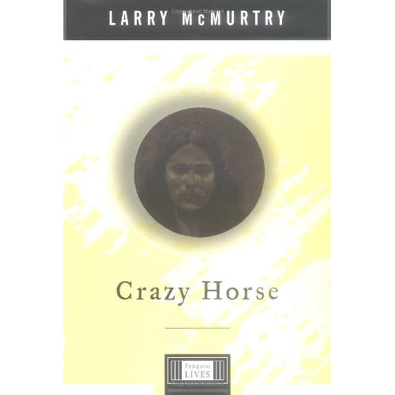 Pre-Owned Crazy Horse: A Penguin Lives Biography (Hardcover) 0670882348 9780670882342