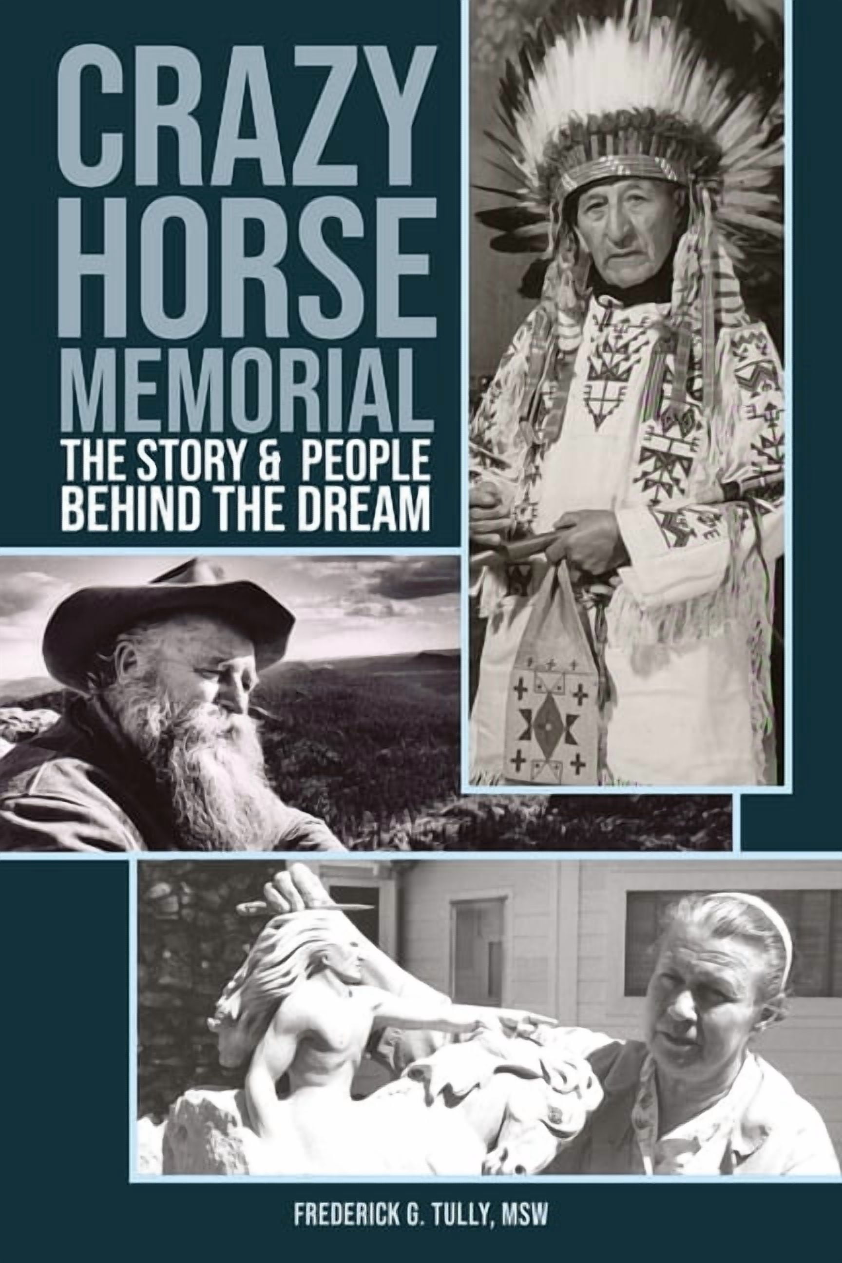 Crazy Horse Memorial: The Story & People Behind the Dream, (Paperback)