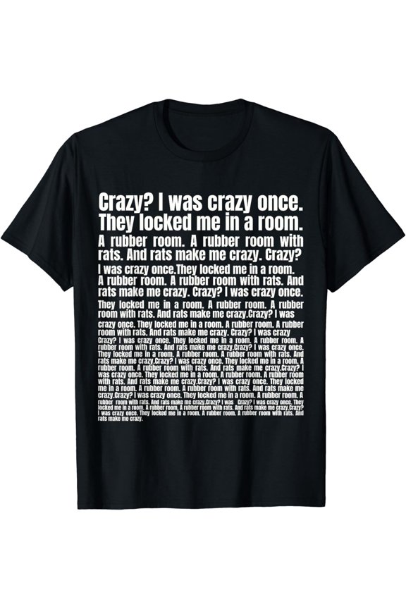 Crazy? I Was Crazy Once. Funny Meme T-Shirt