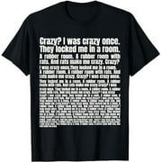 Crazy? I Was Crazy Once. Funny Trending Meme Copypasta T-Shirt