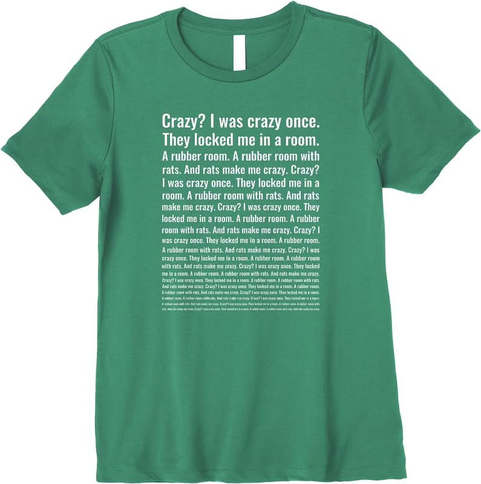 Crazy I Was Crazy Once Funny Trending Meme T-shirt