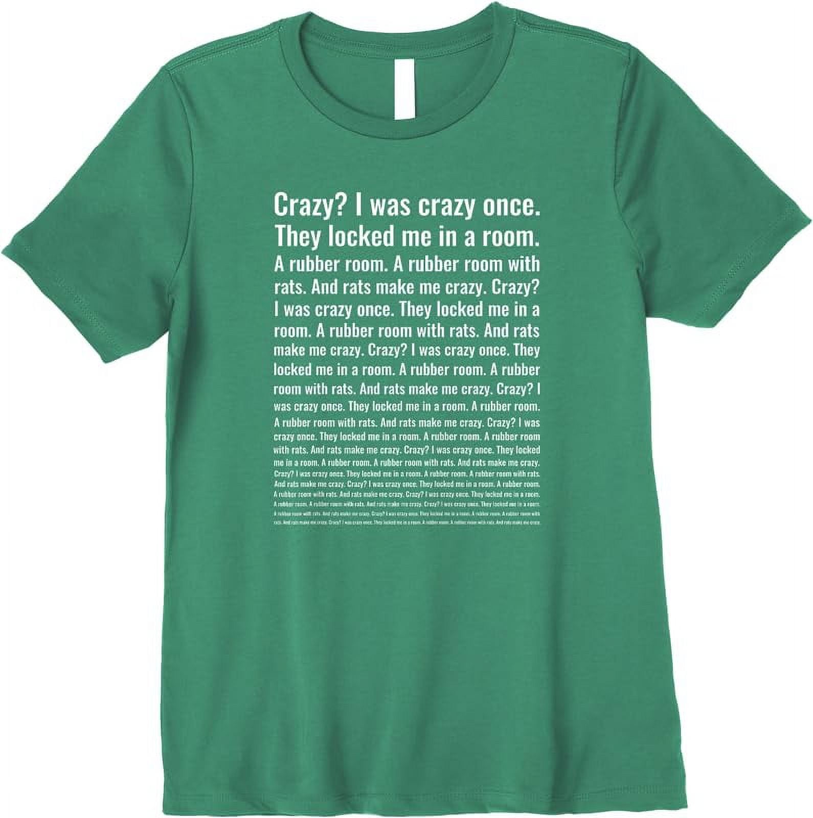  Crazy? I Was Crazy Once. Funny Trending Meme Premium T