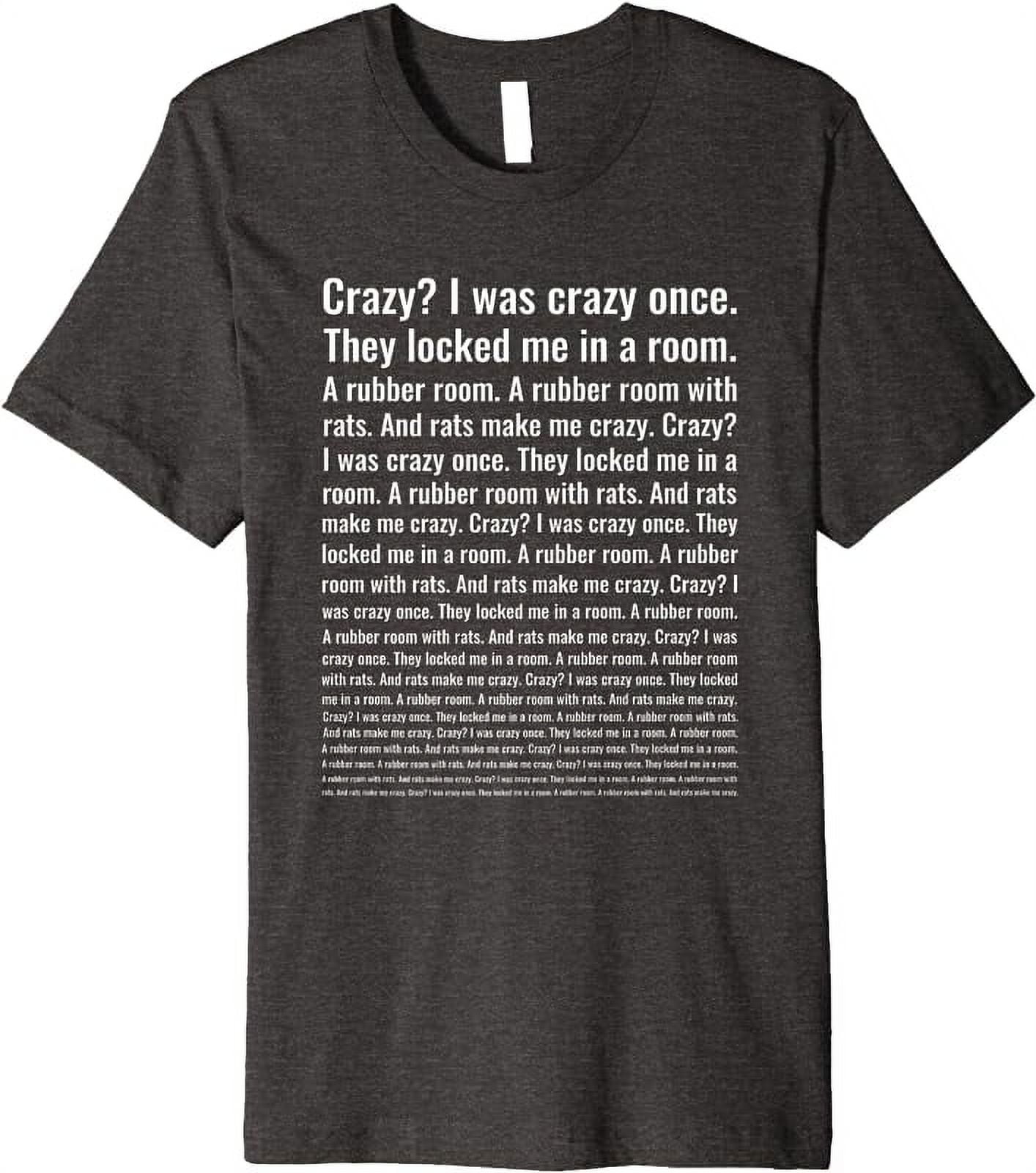 Crazy? I Was Crazy Once. Funny Trending Meme Premium T-Shirt